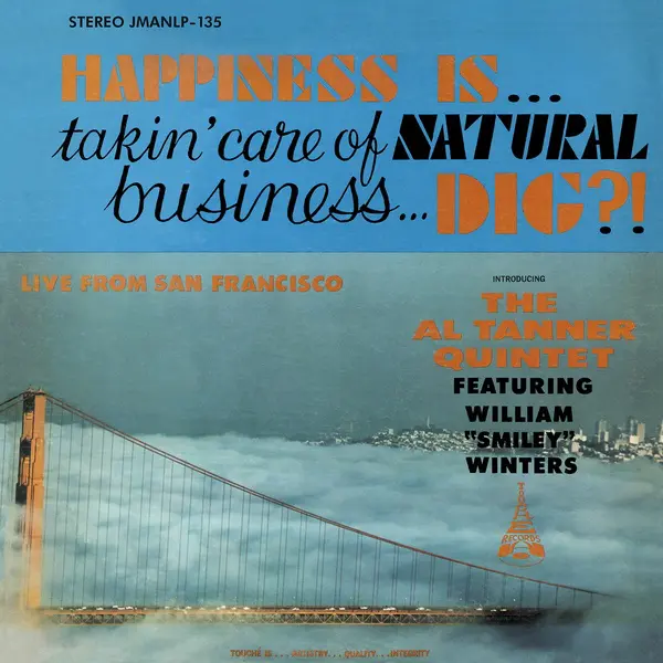 Happiness Is... Takin' Care Of Natural Business... Dig?