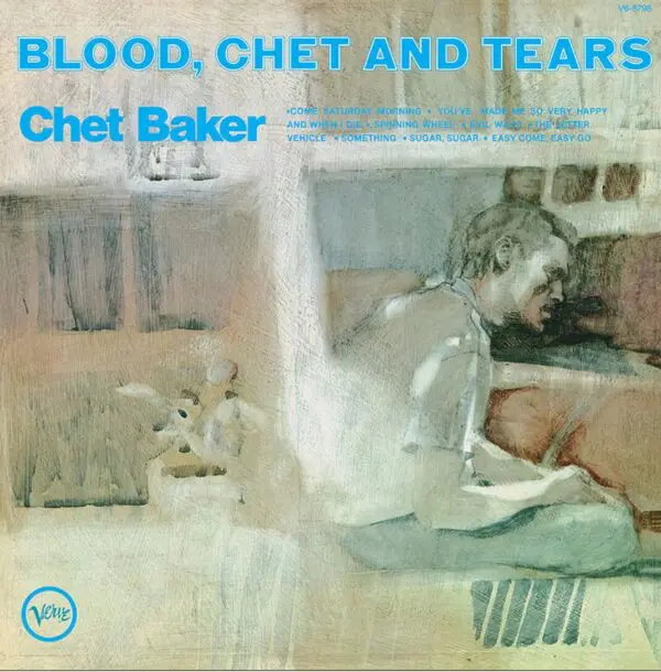 Blood, Chet and Tears (Verve By Request)