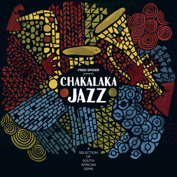 Fred Spider – presents Chakalaka Jazz