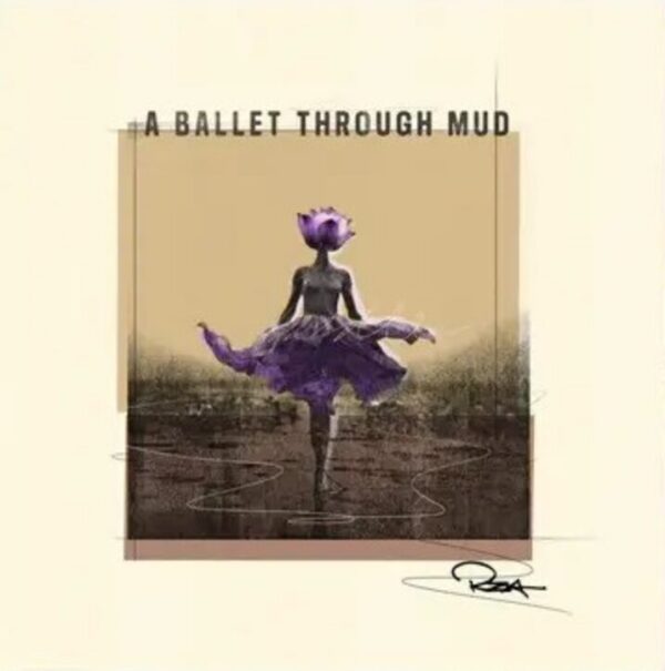 A Ballet Through Mud