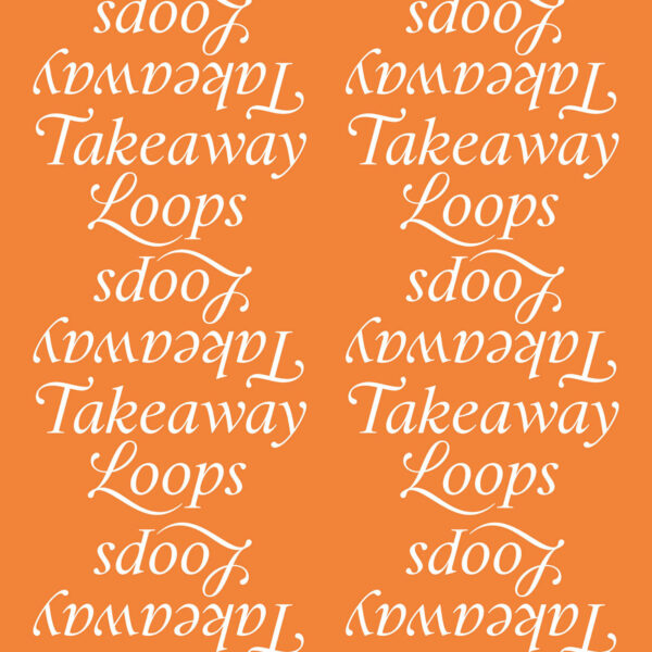 Takeaway Loops