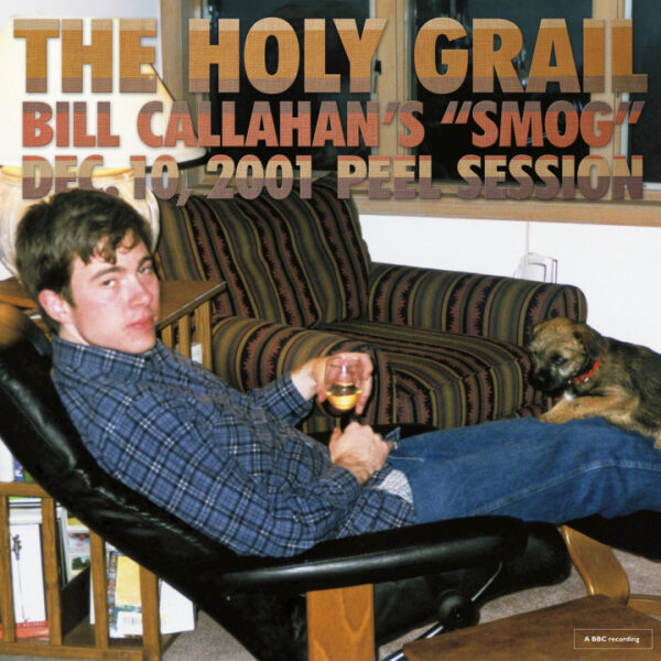 The Holy Grail: Bill Callahan's "Smog" Dec. 10, 2001 Peel Session