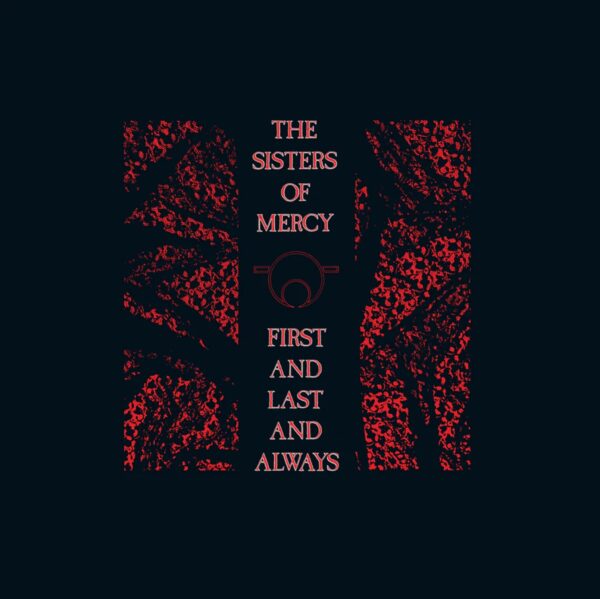 First And Last And Always (40th Anniversary)