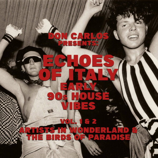 Echoes Of Italy (Early 90s House Vibes Vol. 1)