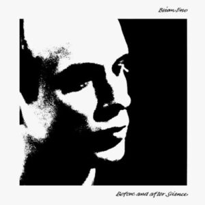 Brian-Eno-Before-And-After-Science-album-cover-820-2048x2048-1-e1688422240218.jpg