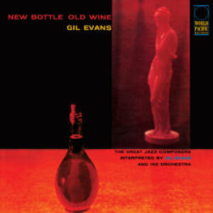 Gil-Evans-New-Bottle-Old-Wine-album-cover-web-optimised-820-e1603724183804-1.jpg