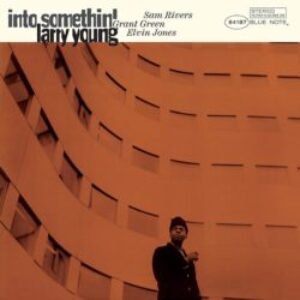 Larry-Young-Into-Somethin-album-cover-web-optimised-820-e1596166124575-1.jpg