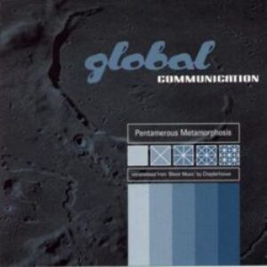Pentamerous_Metamorphosis_Global_Communication_album_-_cover_art-e1595042004486-1.jpg