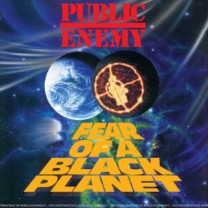 Public-Enemy-Fear-Of-A-Black-Planet-Album-Cover-web-optimised-820-2048x2048