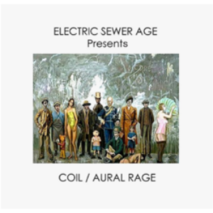 Screenshot-2021-09-21-at-09-33-49-Electric-Sewer-Age-–-Presents-Coil-Aural-Rage-White-Vinyl-10-–-Soundohm-e1632242108114-1.png