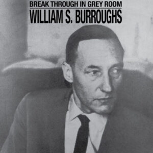 Screenshot-2023-05-01-at-15-58-10-William-Burroughs-–-Break-Through-In-Grey-Room-LP-Clear-–-Soundohm-e1682981980522-1.jpg
