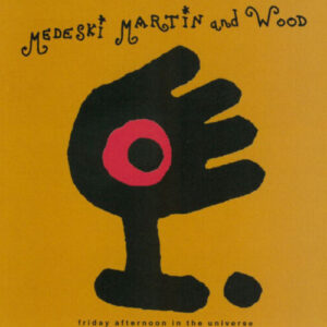 Screenshot-2023-05-02-at-09-27-21-Friday-Afternoon-In-The-Universe-—-Medeski-Martin-Wood-e1683044900704-1.jpg
