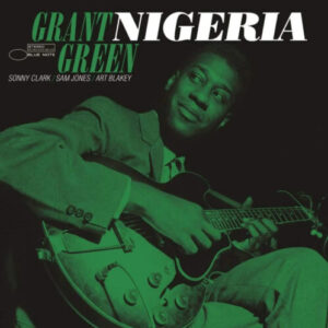 Screenshot-2023-05-30-at-15-43-44-Grant-Green-Nigeria-Tone-Poet-Series-e1685486726977.jpg