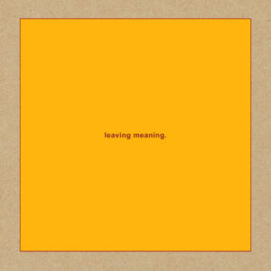 Screenshot-2023-06-05-at-13-49-00-Swans-Leaving-Meaning-2LP-e1685998209306-1.jpg