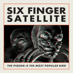 Screenshot-2023-06-28-at-09-39-57-SIX-FINGER-SATELLITE-The-Pigeon-Is-The-Most-Popular-Bird-30th-Anniv-e1687970473936-1.jpg