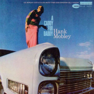 Screenshot-2023-07-16-at-07-17-25-Hank-Mobley-A-Caddy-For-Daddy-e1689517115655-1.jpg
