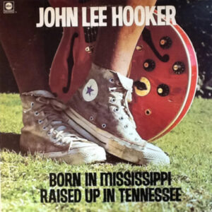 Screenshot-2023-07-26-at-12-43-00-John-Lee-Hooker-Born-in-Mississippi-Raised-Up-In-Tennessee-LP-e1690400708299-1.jpg