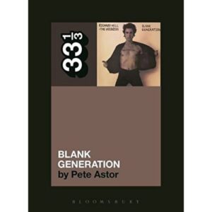Screenshot-2023-09-04-at-13-14-16-Richard-Hell-and-the-Voidoids-Blank-Generation-33-1_3-Astor-Pete-9781623561222-Amazon.com-Books-e1693858510283-1.jpg