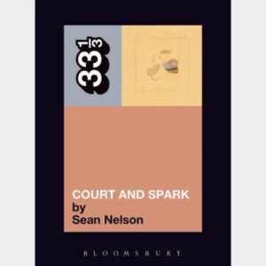 Screenshot-2023-09-04-at-13-57-08-Sean-Nelson-Joni-Mitchells-Court-and-Spark-33-1_3-Paperback-Rough-Trade-e1693861097173-1.jpg