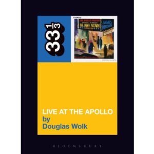 Screenshot-2023-09-06-at-13-27-38-James-Browns-Live-at-the-Apollo-33-1_3-Book-13-eBook-Wolk-Douglas-Amazon.ca-Kindle-Store-e1694032114929-1.jpg