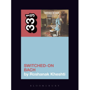 Screenshot 2023-12-06 at 12-47-23 Wendy Carlos's Switched-On Bach Kheshti Roshanak 9781501320286 Books - Amazon.ca