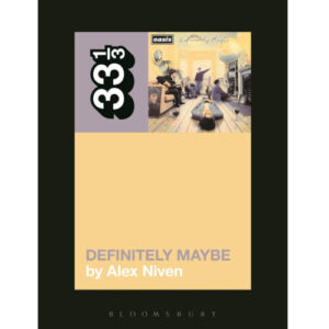 Screenshot 2023-12-06 at 13-53-20 Oasis' Definitely Maybe (33 1_3) by Niven Alex