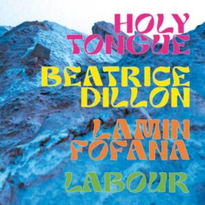 Screenshot 2024-01-11 at 15-34-06 Holy Tongue _ Beatrice Dillon _ Lamin Fofana _ LABOUR S_T – Serendeepity