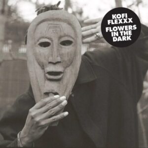 Screenshot 2024-01-23 at 11-40-29 Kofi Flexxx - Flowers In The Dark (2LP) (New Vinyl)