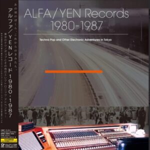 Screenshot 2024-01-29 at 10-04-46 ALFA_YEN Records 1980-1987 Techno Pop and Other Electronic Adventures in Tokyo (LITA Exclusive)