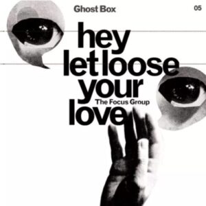 Screenshot 2024-02-12 at 10-04-22 The Focus Group - Hey Let Loose Your Love