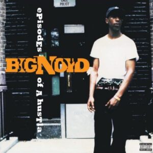 Screenshot 2024-02-20 at 14-42-16 Big Noyd - Episodes of a Hustla (Anniversary Reissue) - Coalmine Records