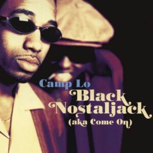Screenshot 2024-02-27 at 10-25-55 Camp Lo - Black Nostaljack (AKA Come On) b_w Kid Capri Remix (7 )