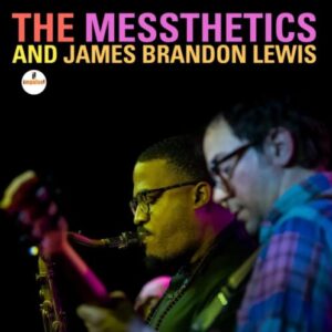 Screenshot 2024-03-11 at 13-08-50 The Messthetics James Brandon Lewis - The Messthetics and James Brandon Lewis - (CD Vinyl LP) Rough Trade