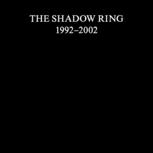 Screenshot 2024-05-13 at 12-32-52 The Shadow Ring – The Shadow Ring 1992-2002 (11CD Dvd Book Box) – Soundohm