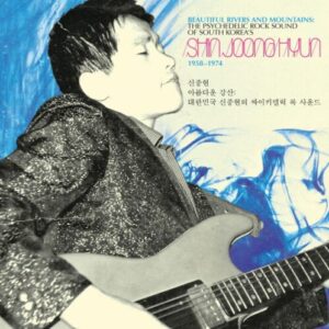 Screenshot 2024-05-24 at 10-41-03 Beautiful Rivers And Mountains The Psychedelic Rock Sound Of South Korea's Shin Joong Hyun 1958-74