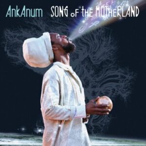 Screenshot 2024-06-13 at 13-02-39 AnkAnum - Song of the Motherland Vinyl LP - Sound of Vinyl