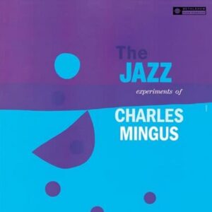 Screenshot 2024-07-04 at 14-27-16 Mingus Charles Jazz Experiments LP - Listen Records