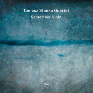 Screenshot 2024-07-04 at 14-38-53 September Night - ECM Records