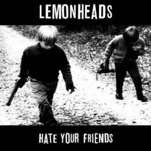 Screenshot 2024-08-17 at 09-25-47 Lemonheads Hate Your Friends LP - Listen Records
