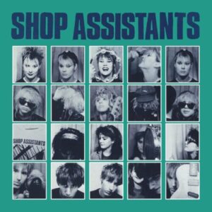 Screenshot 2024-08-17 at 09-44-33 LP - Shop Assistants - Will Anything Happen – Encore Records Ltd
