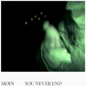 Screenshot 2024-09-09 at 12-35-48 Moin – You Never End (LP) – Soundohm