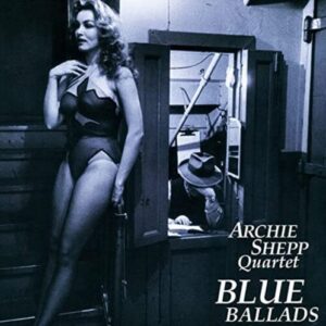 Screenshot 2024-10-24 at 10-29-50 Archie Shepp Quartet Blue Ballads 180g 2LP