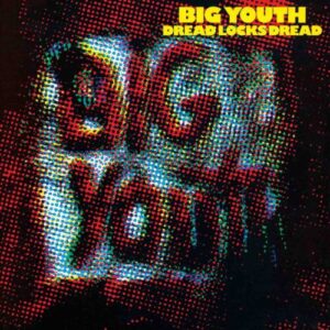 Screenshot 2024-11-11 at 14-49-03 Big Youth’s 'Dread Locks Dread' Reissued As Part of Black Story