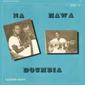 Screenshot 2024-11-21 at 14-00-09 Nahawa Doumbia - Vol 2 - (Tape Vinyl LP CD) Rough Trade
