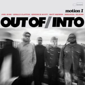 Screenshot 2024-11-28 at 11-42-49 Out Of_Into - Motion I - Blue Note Records