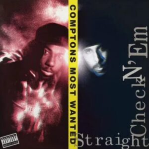 Screenshot 2024-12-16 at 10-19-25 Compton's Most Wanted - Straight Checkn Em (Limited 180-Gram Yellow H – Tribe Called Soul
