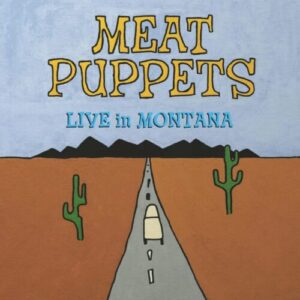 Screenshot 2025-01-02 at 13-28-45 LP - Meat Puppets - Live In Montana – Encore Records Ltd