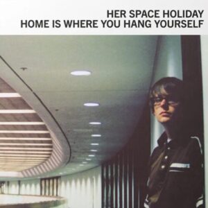 Screenshot 2025-01-05 at 10-31-26 Her Space Holiday — Home Is Where You Hang Yourself Y2K 25th Anniversary Edition – Numero Group