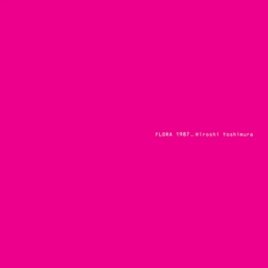 Screenshot 2025-01-20 at 13-29-36 Hiroshi Yoshimura Flora – Light in the Attic
