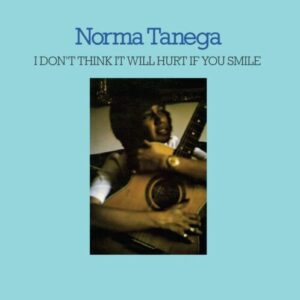 Screenshot 2025-02-17 at 10-21-59 NORMA TANEGA - I Don't Think It Will Hurt If You Smile (Vinyle) PRÉCOM – Le Vacarme